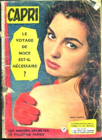 CAPRI - N60 - 7 MARS 1962 - LE VOYAGE DE NOCE EST-IL NECESSAIRE? - LES AMOURS SECRETES DE FRANCOIS PERIER - le voyage de noces, un amour par jour, une nouvelle: un gout de cendre, les caprices de madame, la cancaniere, une nouvelle  suivre...