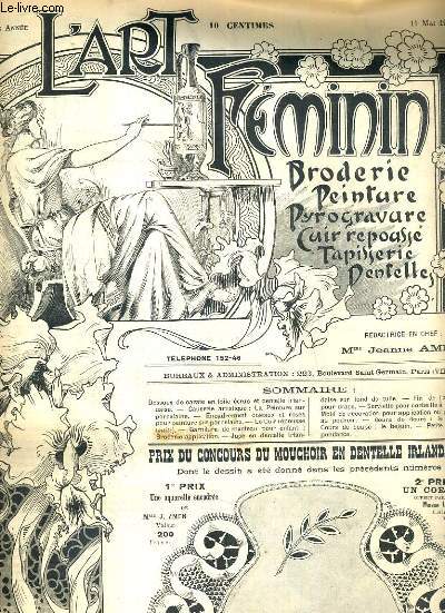 L'ART FEMININ - N 19 - 11 MAI 1902 - BRODERIE - TAPISSERIE.. - dessous de carafe - la peinture sur porcelaine - garniture de manteau d'enfant, le cuir repouss - jupe du corsage en dentelle irlandaise sur fond de tulle - serviette pour corbeille  pain.