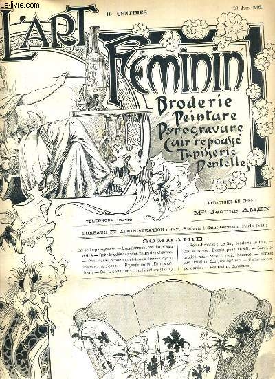 L'ART FEMININ - N 26 - 29 JUIN 1902 - BRODERIE - TAPISSERIE.. - resultat du concours du mouchoir en dentelle renaissance - causerie artistique - robe brode avec fleurs des champs - petit rideau brod et peint - robe brode sur canevas francais - vitrail