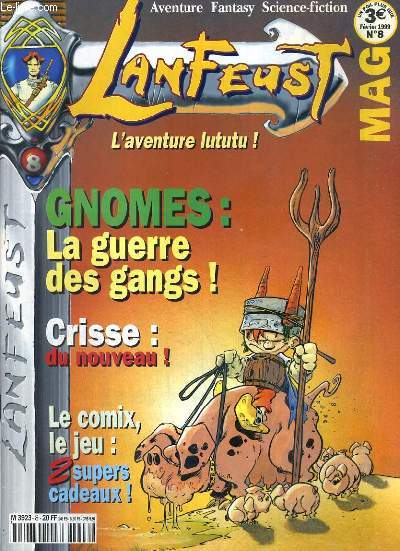 LANFEUST MAG - N 8 - FEVRIER 1999 - GNOMES: LA GUERRE DES GANGS ! - CRISSE: DU NOUVEAU ! - LE COMIX, LE JEU: 2 SUPERS CADEAUX !
