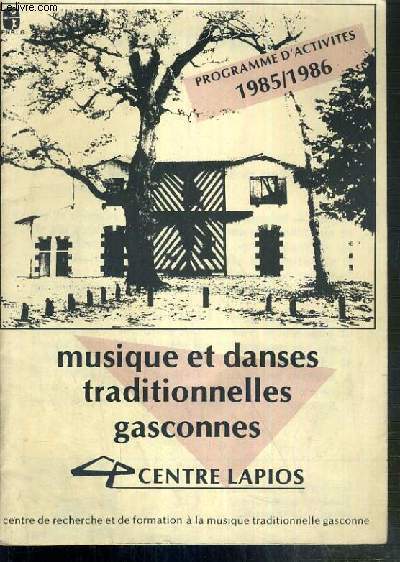 MUSIQUE ET DANSES TRADITIONNELLES GASCONNES - CENTRE LAPIOS - PROGRAMME D'ACTIVITES 1985-1986