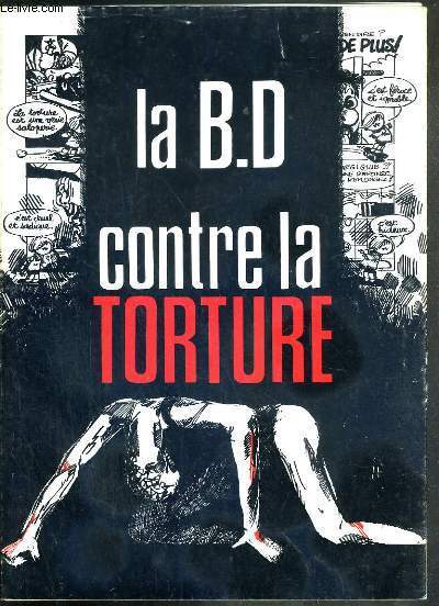 LA B.D. CONTRE LA TORTURE / COLLECTION BANDES & BULLES.