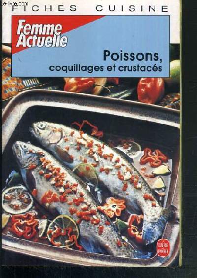 FEMMES ACTUELLE - FICHES CUISINE - POISSONS, COQUILLAGES ET CRUSTACES