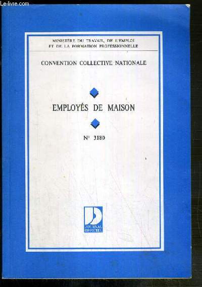 EMPLOYES DE MAISON - CONVENTION COLLECTIVE NATIONALE - N3180 - DU 3 JUIN 1980 (ETENDU PAR ARRETE DU 26 MAI 1982) - 11eme EDITION - OCTOBRE 1992.