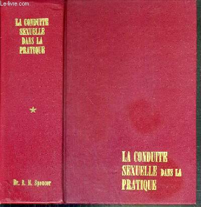 LA CONDUITE SEXUELLE DANS LA PRATIQUE - TOME 1.