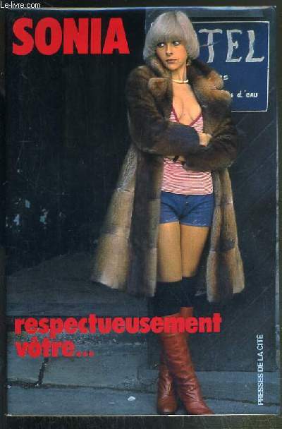RESPECTUEUSEMENT VOTRE... - RECIT RECUEILLI PAR FLORENCE MOTHE
