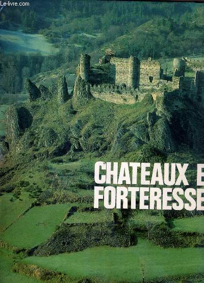 CHATEAUX ET FORTERESSES