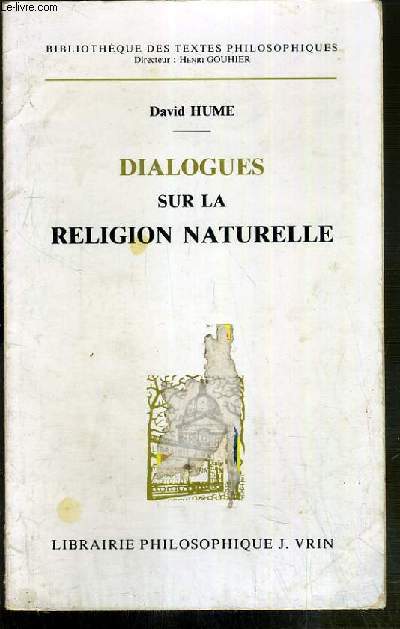 DIALOGUES SUR LA RELIGION NATURELLE / BIBLIOTHEQUE DES TEXTES PHILOSOPHIQUES.