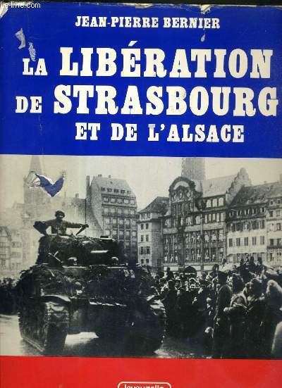 LA LIBERATION DE STRASBOURG ET DE L'ALSACE