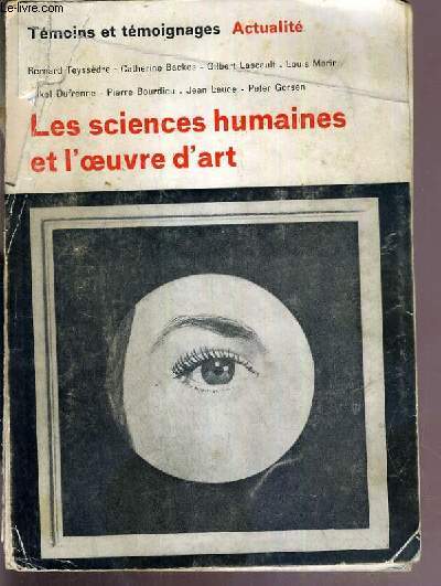 LES SCIENCES HUMAINES ET L'OEUVRE D'ART - TEMOINS ET TEMOIGNAGES / ACTUALITE