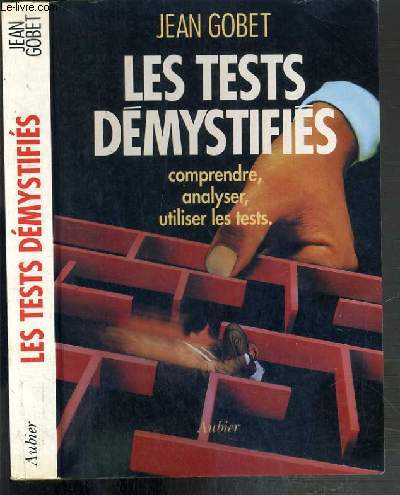 LES TESTS DEMYSTIFIES - COMPRENDRE, ANALYSER, UTILISER LES TESTS