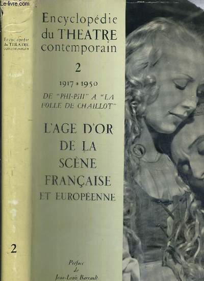 ENCYCLOPEDIE DU THEATRE CONTEMPORAIN - VOLUME II: 1914-1950 - DE 