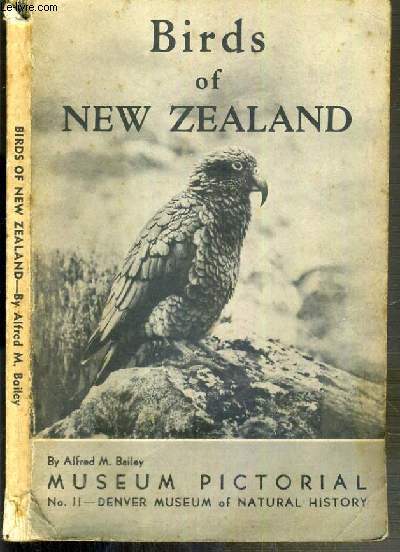 BIRDS OF NEW ZEALAND - MUSEUM PICTORIAL - NII - DENVER MUSEUM OF NATURAL HISTORY - JULY 20, 1955. - TEXTE EXCLUSIVEMENT EN ANGLAIS.