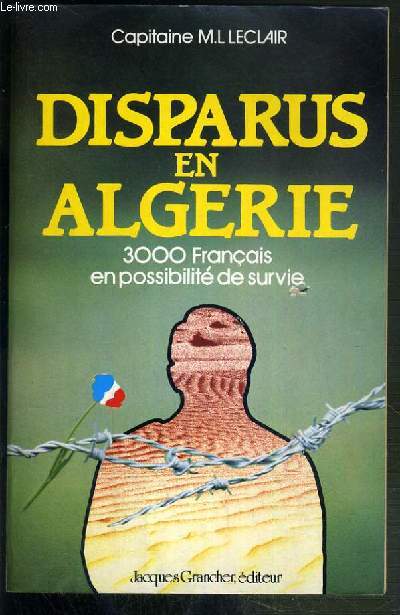 DUSPARUS EN ALGERIE - 3000 FRANCAIS EN POSSIBILITE DE SURVIE