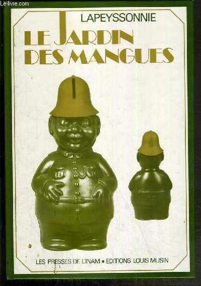 LE JARDIN DES MANGUES - CHRONIQUE D'UN TEMPS PERDU