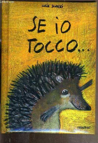 SE IO TOCCO... - TEXTE EXCLUSIVEMENT EN ITALIEN