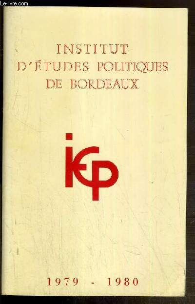 INSTITUT D'ETUDES POLITIQUES DE BORDEAUX 1979-1980 - etablissement public  caractere scientifique et culturel rattach  l'universit de Bordeaux I