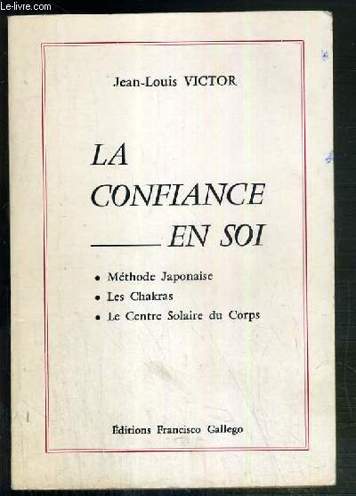 LA CONFIANCE EN SOI - METHODE JAPONAISE - LES CHAKRAS - LE CENTRE SOLAIRE DU CORPS