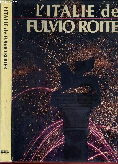 L'ITALIE DE FULVIO ROITER - IMAGE MAGIE