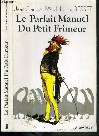 LE PARFAIT MANUEL DU PETIT FRIMEUR