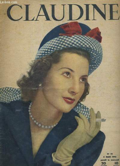 CLAUDINE - N35 - 6 MARS 1946 - mardi gras par ren bizet - guirlande des chansons par othilie bailly - s'habiller selon les circonstances - la promenade des colombes..