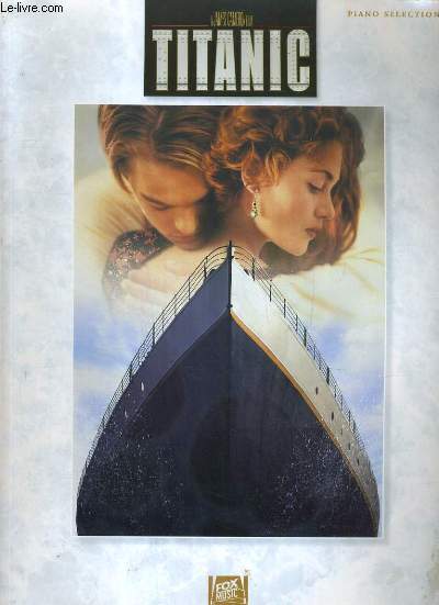 TITANIC - PIANO SELECTIONS - never an absolution - southamption - rose - take her to sea, Mr murdoch - hard to starboard - unable to stay, unwilling to leave - hymn to the sea - my heart will go on.