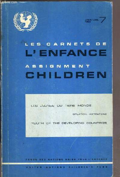 LDES CARNETS DE L'ENFANCE - N7 - JANVIER/FEVRIER 1968 - LES JEUNES DU TIERS MONDE / TEXTE EN FRANCAIS - ANGLAIS - ALLEMAND - ESPAGNOL