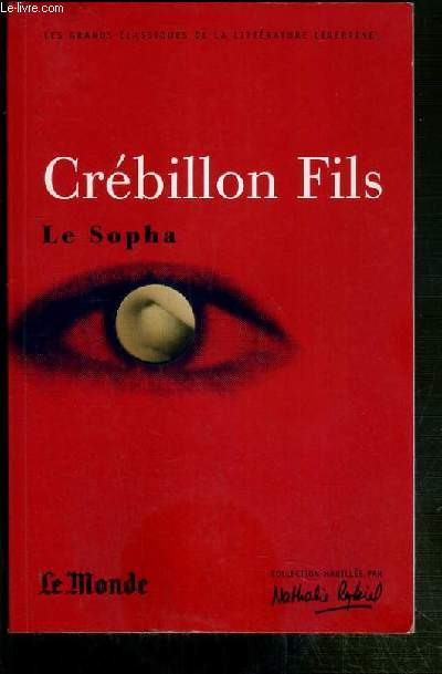 CREBILLON - LE SOPHA / COLLECTION LES GRANDS CLASSIQUES DE LA LITTERATURE LIBERTINE.