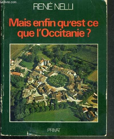 MAIS ENFIN QU'EST-CE QUE L'OCCITANIE ?