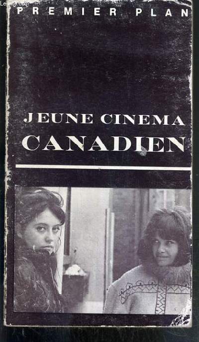 JEUNE CINEMA CANADIEN - N45 OCTOBRE 1967 - PREMIER PLAN.