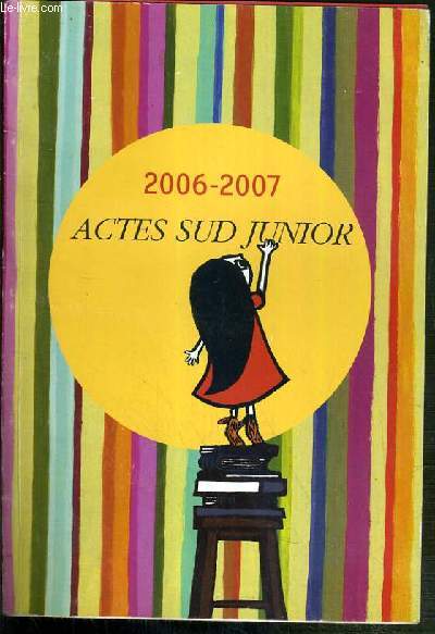 CATALOGUE 2006-2007 ACTES SUD JUNIOR