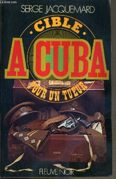 CIBLE A CUBA POUR UN TUEUR