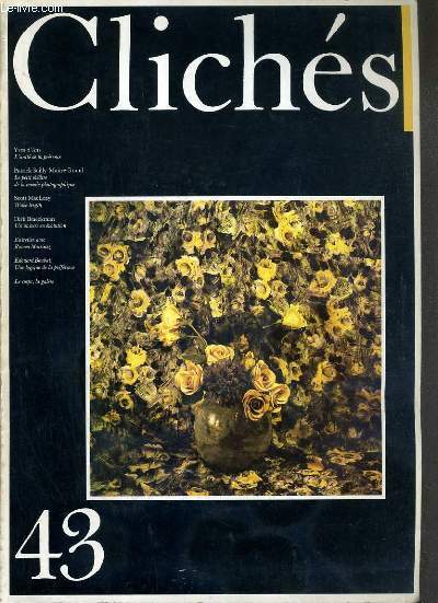 CLICHES - N43 - FEVRIER 1988 - YVES D'ANS, L' UNITE DE LA PRESENCE - carte blanche, Francois Hebel - points forts - Dirk Braeckman - le choix de A.D. Coleman...