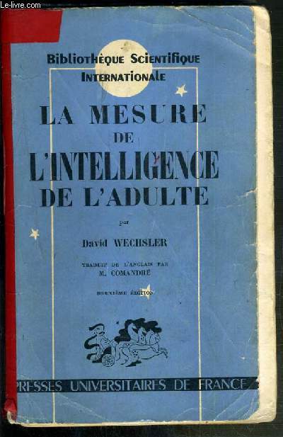 LA MESURE DE L'INTELLIGENCE DE L'ADULTE / BIBLIOTHEQUE SCIENTIFIQUE INTERNATIONALE - 2eme EDITION