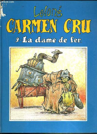 CARMEN CRU - 2 LA DAME DE FER
