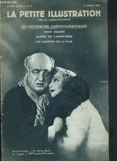 LA PETITE ILLUSTRATION - N523 - 11 AVRIL 1931 - LES NOUVEAUTES CINEMATOGRAPHIQUES - DAVID GOLDER - QUATRE DE L'INFANTERIE - LES LUMIERES DE LA VILLE