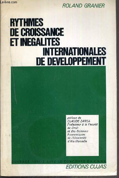 RYTHMES DE CROISSANCE ET INEGALITES INTERNATIONALES DE DEVELOPPEMENT / COLLECTION PROBLEMES DU DEVELOPPEMENT