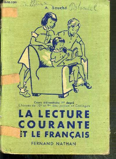 LA LECTURE COURANTE ET LE FRANCAIS - COURS ELEMENTAIRE 1er DEGRE - CLASSES DE 10e et 9e DES LYCEES ET COLLEGES.