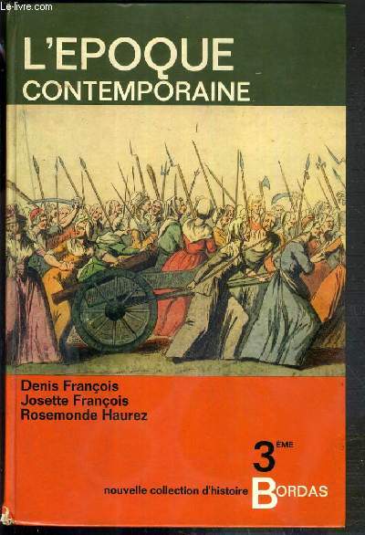 L'EPOQUE CONTEMPORAINE - 3eme - NOUVELLE COLLECTION D'HISTOIRE
