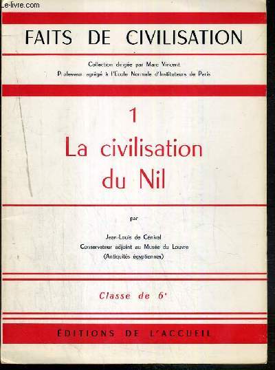 LA CIVILISATION DU NIL - CLASSE DE 6e / COLLECTION FAITS DE CIVILISATION 1