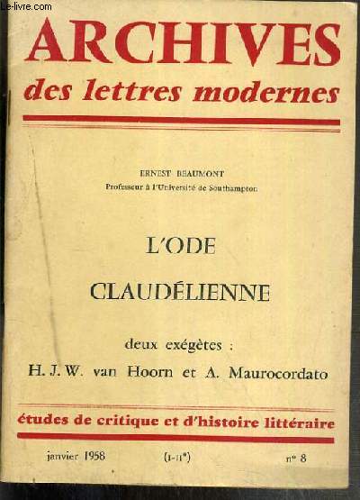 ARCHIVES DES LETTRES MODERNES - N8 - JANVIER 1958 - L'ODE CLAUDELIENNE - DEUX EXEGETES: H/J/W/ VAN HOORN ET A. MAUROCORDATO