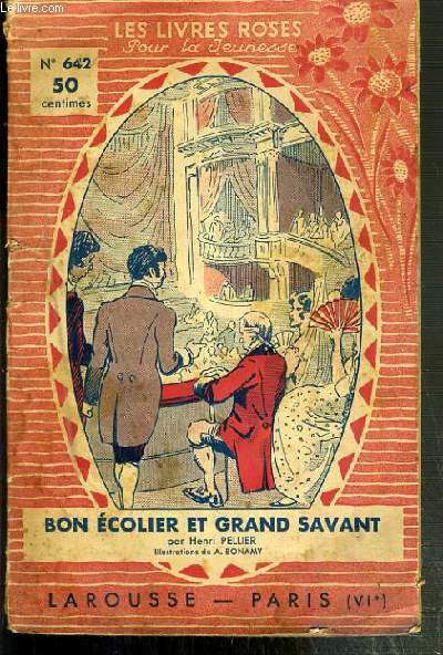 BON ECOLIER ET GRAND SAVANT - LES LIVRE ROSES N642