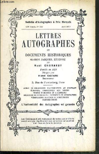 LETTRES AUTOGRAPHES ET DOCUMENTS HISTORIQUES BULLETIN D'AUTOGRAPHES A PRIX MARQUES - N759 - AVRIL 1977