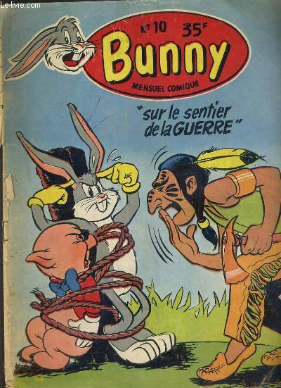 BUNNY - N10 - AVRIL 1955 - BUNNY SUR LE SENTIER DE LA GUERRE