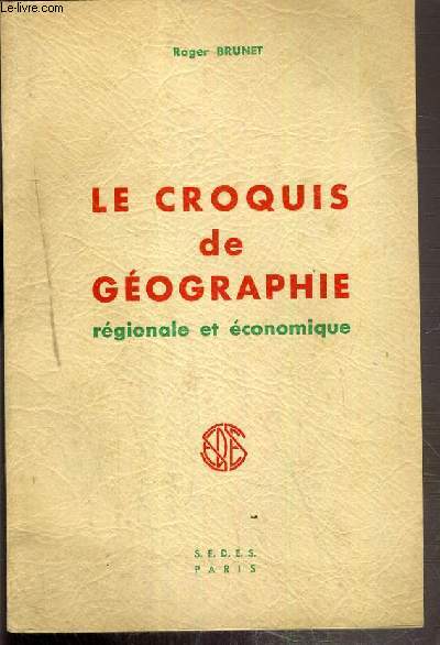 LE CROQUIS DE GEOGRAPHIE - REGIONALS ET ECONOMIQUE