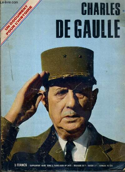 CHARLES DE GAULLE - SUPPLEMENT HORS SERIE A PARIS-JOUR N3474