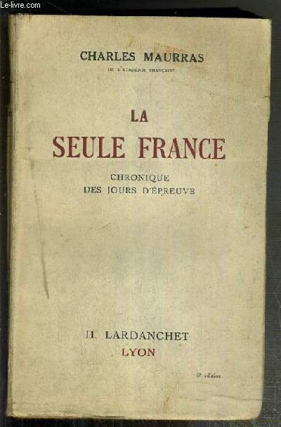 LA SEULE FRANCE - CHRONIQUE DES JOURS D'EPREUVE