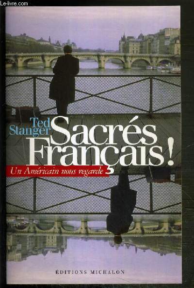 SACRES FRANCAIS! - UN AMERICAIN NOUS REGARDE