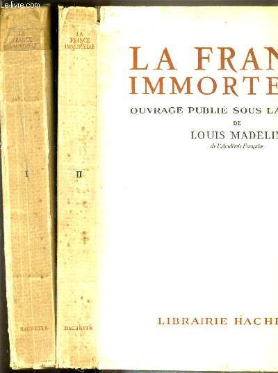 LA FRANCE IMMORTELLE - 2 TOMES - I + II