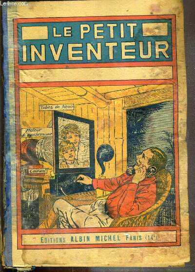 LE PETIT INVENTEUR - ALBUM - DU N1 AU N25 - l'automobile au Sahara, l'utilisation de la chaleur solaire, le renflouement des epaves, la television...